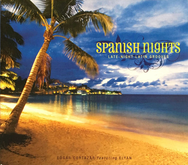 Album herunterladen Edgar Cortázar - Spanish Nights Late Night Latin Grooves 46660