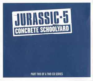 Jurassic 5 - Concrete Schoolyard album cover