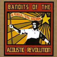 Bandits Of The Acoustic Revolution - A Call To Arms album cover