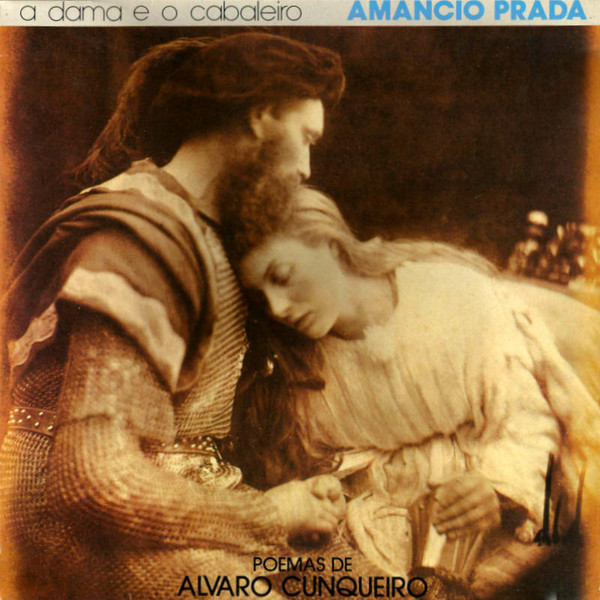 Album herunterladen Amancio Prada - A Dama E O Cabaleiro Poemas de Álvaro Cunqueiro