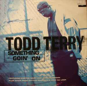 Something Goin' On - Todd Terry
