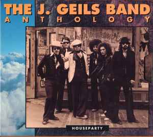The J. Geils Band - Anthology: Houseparty album cover