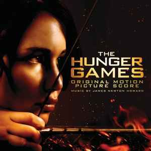 The Hunger Games: Original Motion Picture Score - James Newton Howard