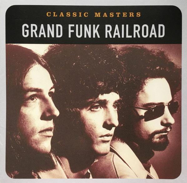 Grand Funk Railroad – Classic Masters (2002, CD) - Discogs