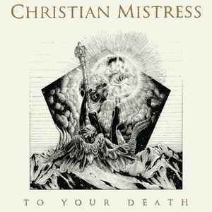 Christian Mistress - To Your Death album cover