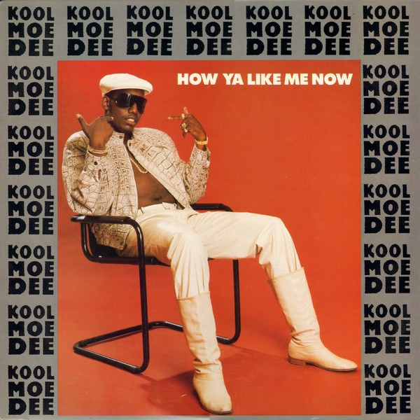 Kool Moe Dee – How Ya Like Me Now (1987, Vinyl) - Discogs