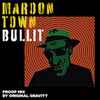 Maroon Town - Bullit (Proof-Mix​)