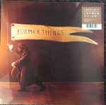 Cover of Former Things, 2021-06-25, Vinyl