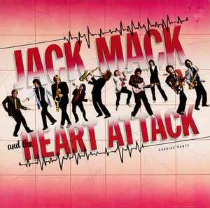 Jack Mack And The Heart Attack - Cardiac Party album cover