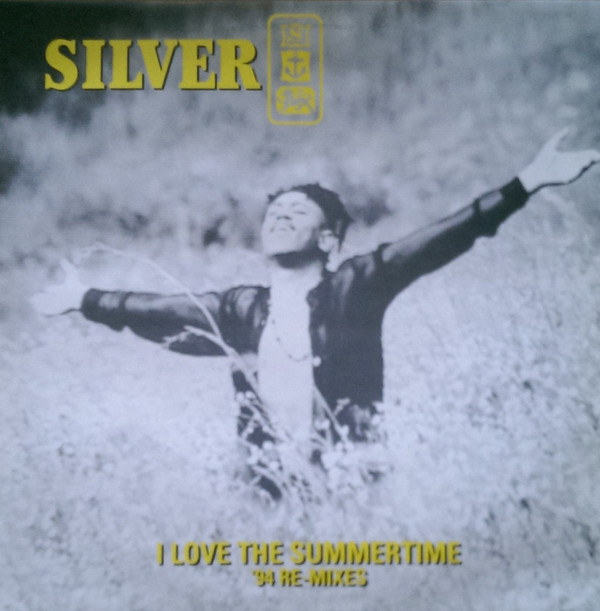 last ned album Silver - I Love The Summertime 94 Re Mixes