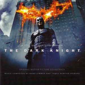 The Dark Knight (Original Motion Picture Soundtrack) - Hans Zimmer and James Newton Howard