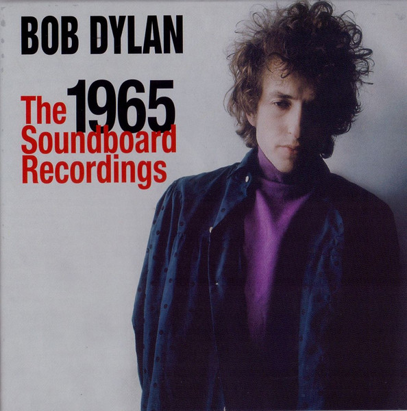 Bob Dylan – The 1965 Soundboard Recordings (2016