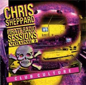 Pirate Radio Sessions Volume 2 - Chris Sheppard