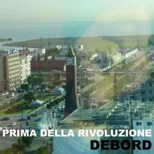 Debord - Prima della Rivoluzione album cover