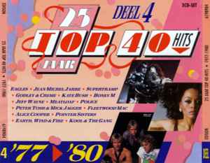 Various - 25 Jaar Top 40 Hits - Deel 4 - 1977-1980