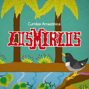 Los Mirlos - Cumbia Amazónica album cover