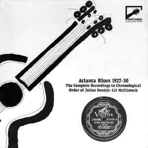 Julius Daniels - Atlanta Blues 1927 - 30: The Complete Recordings In Chronological Order Of Julius Daniels And Lil McClintock