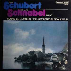 Franz Schubert - Sonate En La Mineur Op. 42 / 6 Moments Musicaux Op. 94 album cover