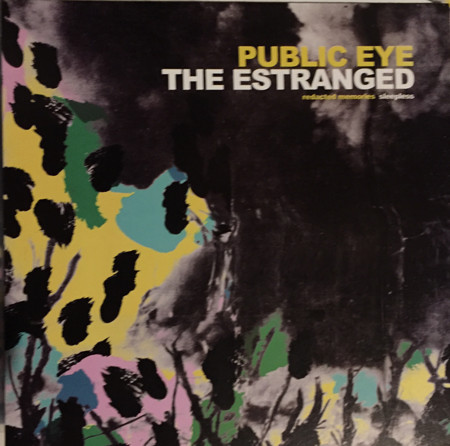 Album herunterladen Public Eye , The Estranged - redacted memories sleepless