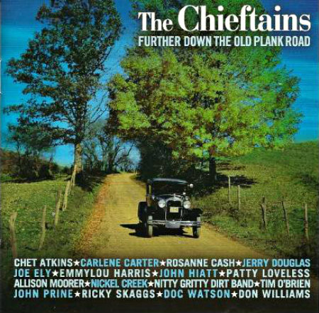 The Chieftains - Further Down The Old Plank Road on Discogs