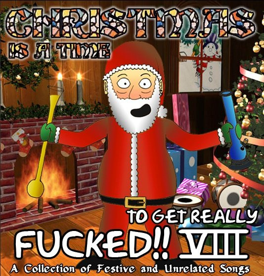 Album herunterladen Various - Christmas Is A Time To Get Really Fucked VIII