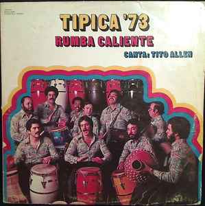 Rumba Caliente - Tipica '73 ,Canta: Tito Allen