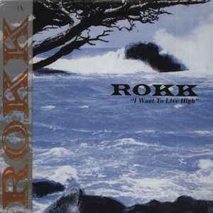 Rokk - I Want To Live High album cover