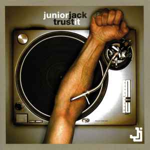 Junior Jack - Trust It album cover