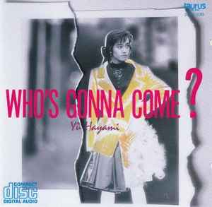 早見優 = Yu Hayami – Who's Gonna Come? (1988, CD) - Discogs