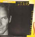 Cover of Fields Of Gold: The Best Of Sting 1984 - 1994, 1994, Vinyl