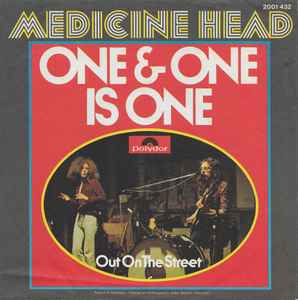 One & One Is One - Medicine Head