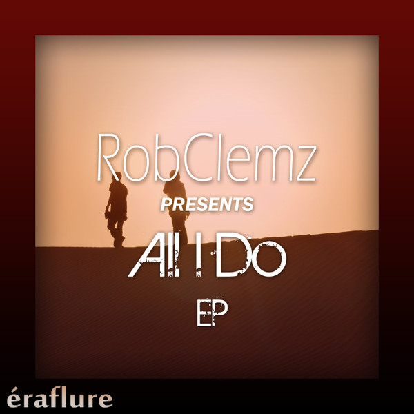 descargar álbum RobClemz - All I Do EP