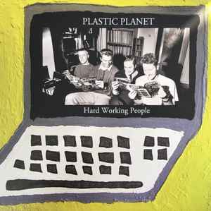 Hard Working People - Plastic Planet