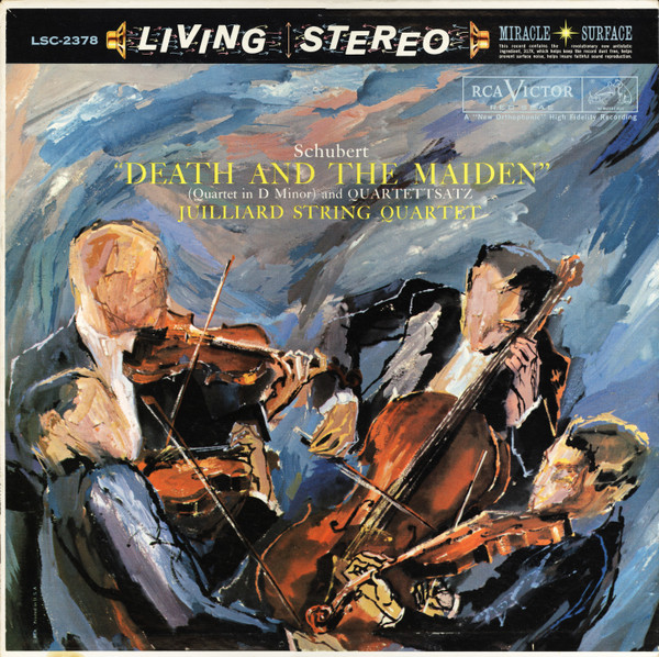 Schubert : Juilliard String Quartet – Death And The Maiden (Quartet In D  Minor) And Quartettsatz (1960