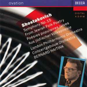 Dmitri Shostakovich - Symphony No.15 / From Jewish Folk Poetry
