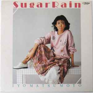 Iyo Matsumoto = 松本伊代 – Sugar Rain (1984, Vinyl) - Discogs