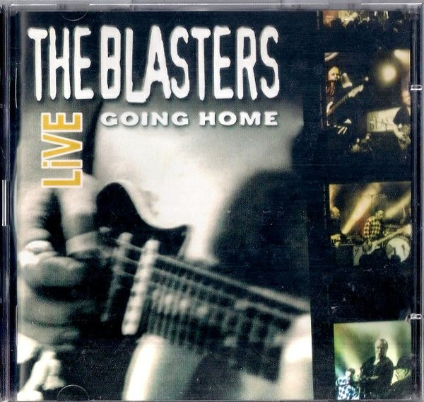 The Blasters – Live - Going Home (2004, CD) - Discogs