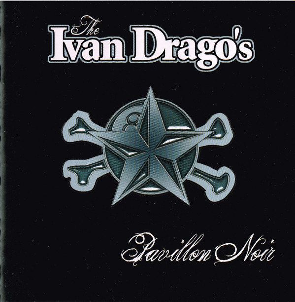 Album herunterladen The Ivan Drago's - Pavillon Noir