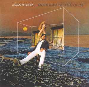 Mars Bonfire - Faster Than The Speed Of Life album cover