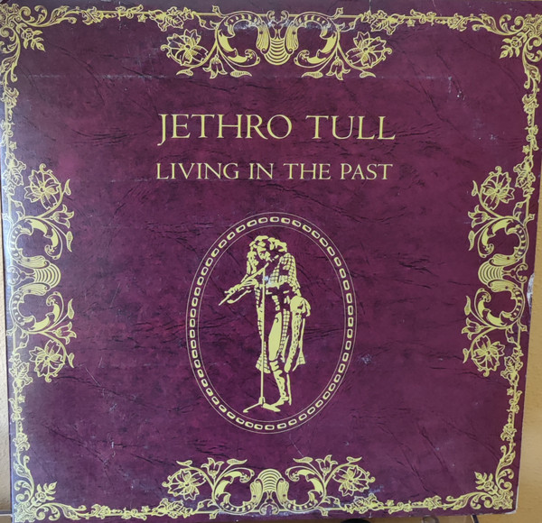 Jethro Tull – Living In The Past (Terre Haute Pressing, Vinyl 