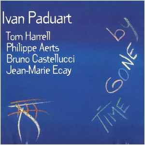 Ivan Paduart - Time Gone By  album cover