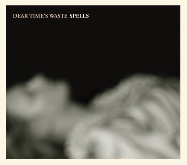 lataa albumi Dear Time's Waste - Spells