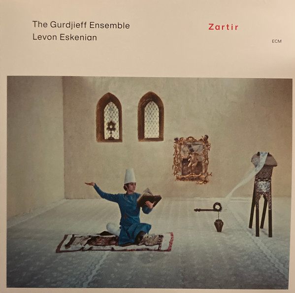 The Gurdjieff Ensemble, Levon Eskenian – Zartir = Զարթիր 