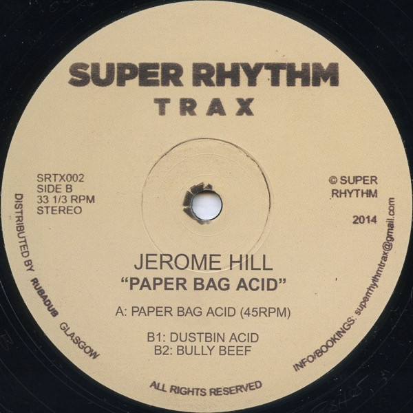 Jerome Hill - Paper Bag Acid | Super Rhythm Trax (SRTX002)