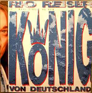 Rio Reiser - König Von Deutschland