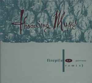 Throwing Muses - Firepile E.P. (Part Two) (Remix)