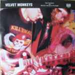 Velvet Monkeys – Rock The Nation b/w Why Don't We Do It In The