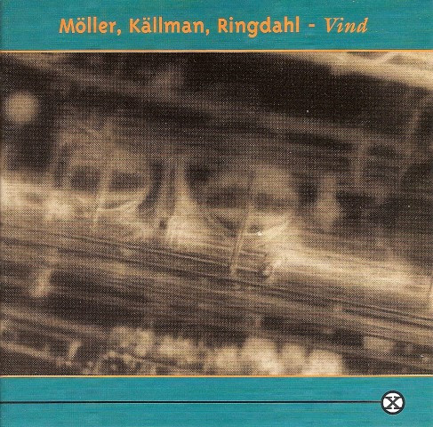 télécharger l'album Möller, Källman, Ringdahl - Vind