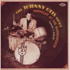 Johnny Otis – Midnight At The Barrelhouse : The Johnny Otis Story