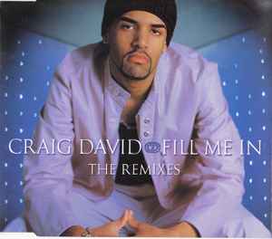 Fill Me In (The Remixes) - Craig David
